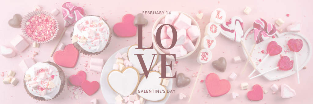 February 14th, Love, Galentine's Day, Snacks Sweets